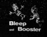 Bleep and Booster